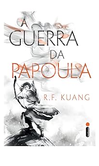 A Guerra da Papoula R. F. Kuang